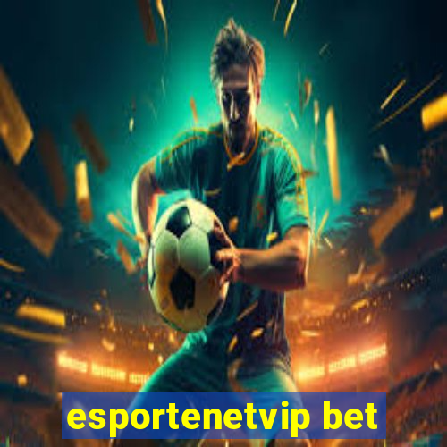 esportenetvip bet